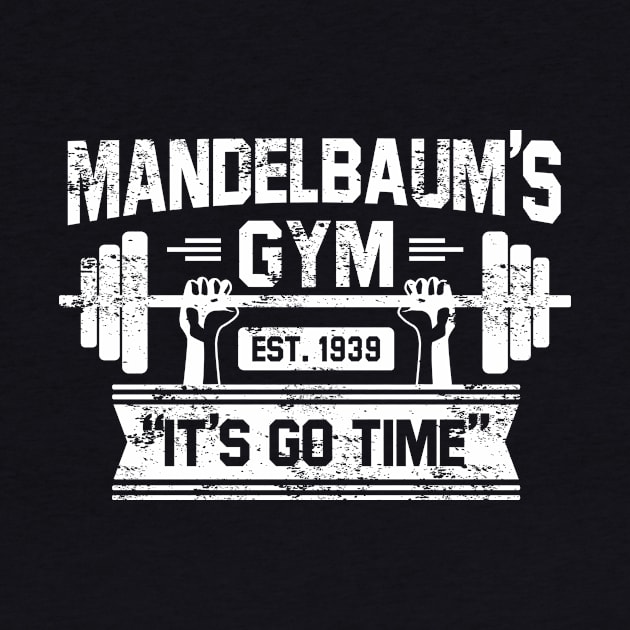 Mandelbaums Gym Its go time by tuljaenaknan